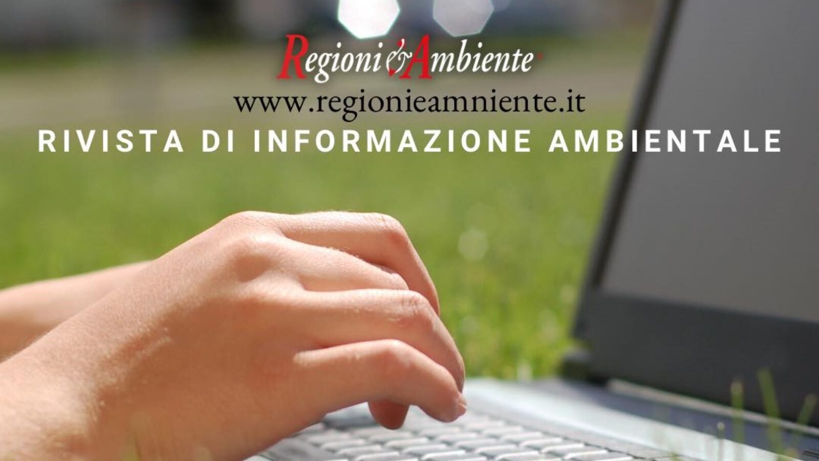 Regioni e Ambiente: l’ambiente, da sempre, nel cuore